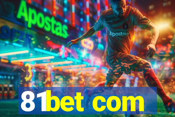 81bet com